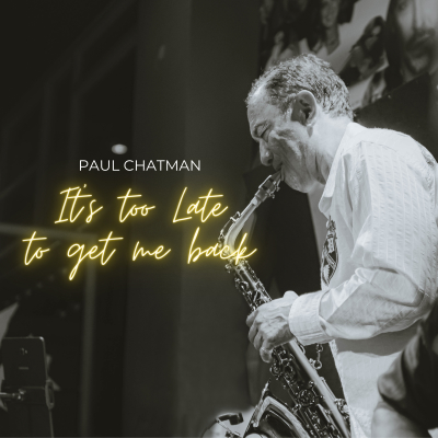 Paul Chatman – It's Too Late